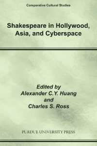 ハリウッド、アジア、サイバースペースにおけるシェイクスピア<br>Shakespeare in Hollywood, Asia, and Cyberspace (Comparative Cultural Studies)