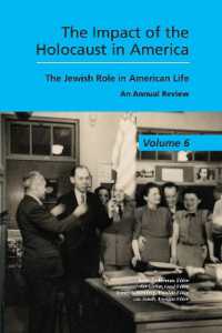 The Impact of the Holocaust in America : The Jewish Role in American Life (The Jewish Role in American Life: an Annual Review)