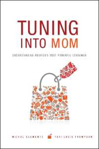 Tuning into Mom : Understanding America's Most Powerful Consumer