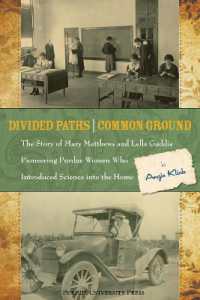 Divided Paths, Common Ground : The Story of Mary Matthews and Lella Gaddis, Pioneering Purdue Women Who Introduced Science into the Home (The Founders Series)