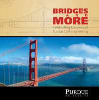 Bridges and More : Celebrating 125 years of Civil Engineering at Purdue (The Founders Series)