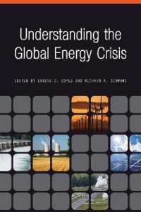 グローバル・エネルギー危機の理解<br>Understanding the Global Energy Crisis (Purdue Studies in Public Policy)