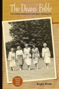 The Dean's Bible : Five Purdue Women and Their Quest for Equality (The Founders Series)
