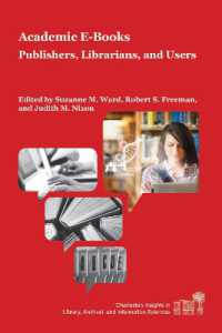 Academic E-Books : Publishers, Librarians, and Users (Charleston Insights in Library, Archival, and Information Sciences)