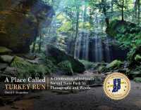 A Place Called Turkey Run : A Celebration of Indiana's Second State Park in Photographs and Words