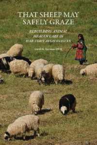 That Sheep May Safely Graze : Rebuilding Animal Health Care in War-Torn Afghanistan (New Directions in the Human-animal Bond)