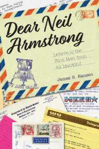 Dear Neil Armstrong : Letters to the First Man from All Mankind (Purdue Studies in Aeronautics and Astronautics)