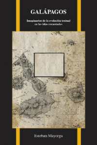 Galápagos : Imaginarios De La Evolución Textual En Las Islas Encantadas (Purdue Studies in Romance Literatures)