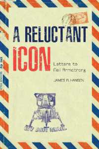 A Reluctant Icon : Letters to Neil Armstrong (Purdue Studies in Aeronautics and Astronautics)