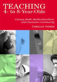 Teaching 4-To-8-Year-Olds : Literacy, Math, Multiculturalism, and Classroom Community