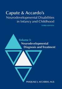 Capute and Accardo's Neurodevelopmental Disabilities in Infancy and Childhood v. I; Neurodevelopmental Diagnosis and Treatment （3RD）