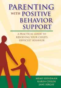Parenting with Positive Behavior Support : A Parent's Guide to Problem-solving Solutions for Difficult Behavior