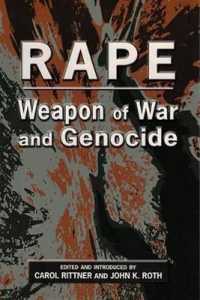 Rape : Weapon of War and Genocide