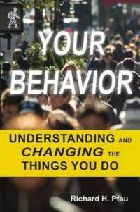 Your Behavior : Understanding and Changing the Things You Do