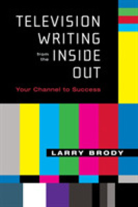 Television Writing from the inside Out : Your Channel to Success (Applause Books)