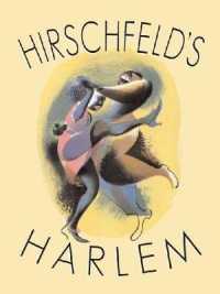 Hirschfeld's Harlem : Manhattan's Legendary Artist Illustrates This Legendary City within a City