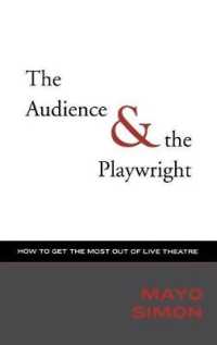 The Audience & The Playwright: How to Get the Most Out of Live Theatre (Applause Books")