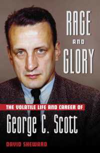 Rage and Glory : The Volatile Life and Career of George C. Scott (Applause Books)