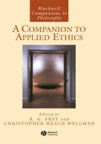 応用倫理学必携<br>A Companion to Applied Ethics (Blackwell Companions to Philosophy)