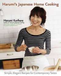 Harumi's Japanese Home Cooking : Simple, Elegant Recipes for Contemporary Tastes