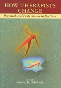 精神療法家の力量形成<br>How Therapists Change : Personal and Professional Reflections