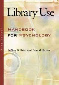 心理学のための図書館利用ハンドブック（第３版）<br>Library Use : A Handbook for Psychology （3TH）