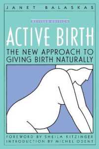 Active Birth : The New Approach to Giving Birth Naturally （Revised）