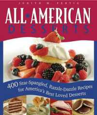 All-American Desserts : 400 Star-Spangled, Razzle-Dazzle Recipes for America's Best Loved Desserts