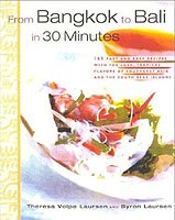 From Bangkok to Bali in 30 Minutes : 175 Fast and Easy Recipes with the Lush, Tropical Flavors of Southeast Asia