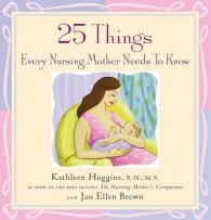 25 Things Every Nursing Mother Needs to Know （1ST）
