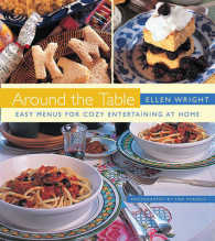 Around the Table : Easy Menus for Cozy Entertaining at Home