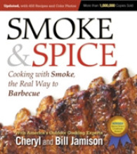 Smoke & Spice : Cooking with Smoke, the Real Way to Barbecue （3 REV UPD）