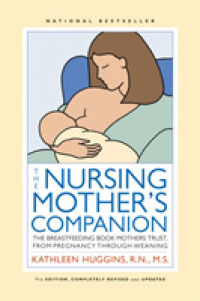 The Nursing Mother's Companion : The Breastfeeding Book Mothers Trust, from Pregnancy through Weaning （7 REV UPD）