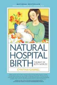 Natural Hospital Birth : The Best of Both Worlds （Reissue）