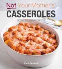 Not Your Mother's Casseroles （REV EXP）