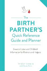 The Birth Partner's Quick Reference Guide and Planner : Essential Labor and Childbirth Information for Partners and Helpers