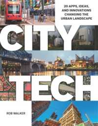 City Tech : 20 Apps, Ideas, and Innovations Changing the Urban Landscape