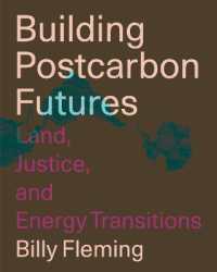 Building Postcarbon Futures : Land, Justice, and Energy Transitions