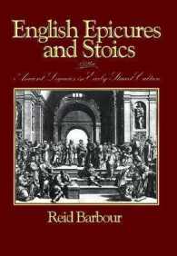 English Epicures and Stoics : Ancient Legacies in Early Stuart Culture (Massachusetts Studies in Early Modern Culture)