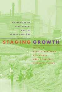 近代化、開発と冷戦（序文：入江昭）<br>Staging Growth : Modernization, Development and the Global Cold War (Culture, Politics & the Cold War)