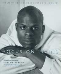 Focus on Living : Portraits of Americans with HIV and AIDS