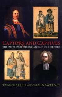 Captors and Captives : The 1704 French and Indian Raid on Deerfield (Native Americans of the Northeast)