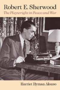 ロバート・Ｅ・シャーウッド：劇作家の戦争と平和<br>Robert E. Sherwood : The Playwright in Peace and War