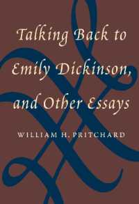 Talking Back to Emily Dickinson， and Other Essays