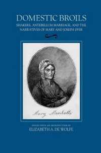 Domestic Broils : Shakers， Antebellum Marriage， and the Narratives of Mary and Joseph Dyer