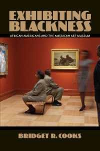 Exhibiting Blackness : Afircan Americans and the American Art Museum