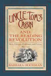 Uncle Tom's Cabin and the Reading Revolution : Race, Literacy, Childhood and Fiction, 1851-1911
