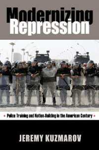 Modernizing Repression : Police Training and Nation Building in the American Century