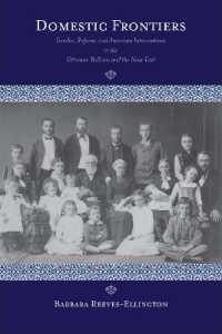 Domestic Frontiers : Gender, Reform, and American Interventions in the Ottoman Balkans and the Near East, 1831-1908