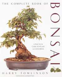 Complete Book of Bonsai: A Practical Guide to Its Art & Cultivation